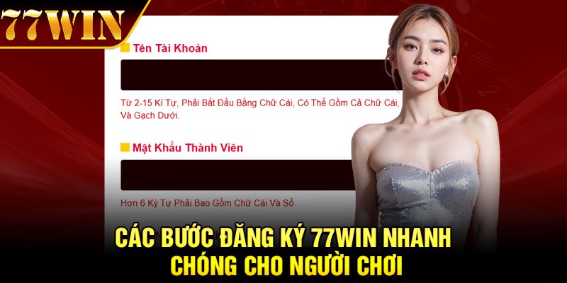 Các bước đăng ký 77Win nhanh chóng cho người chơi